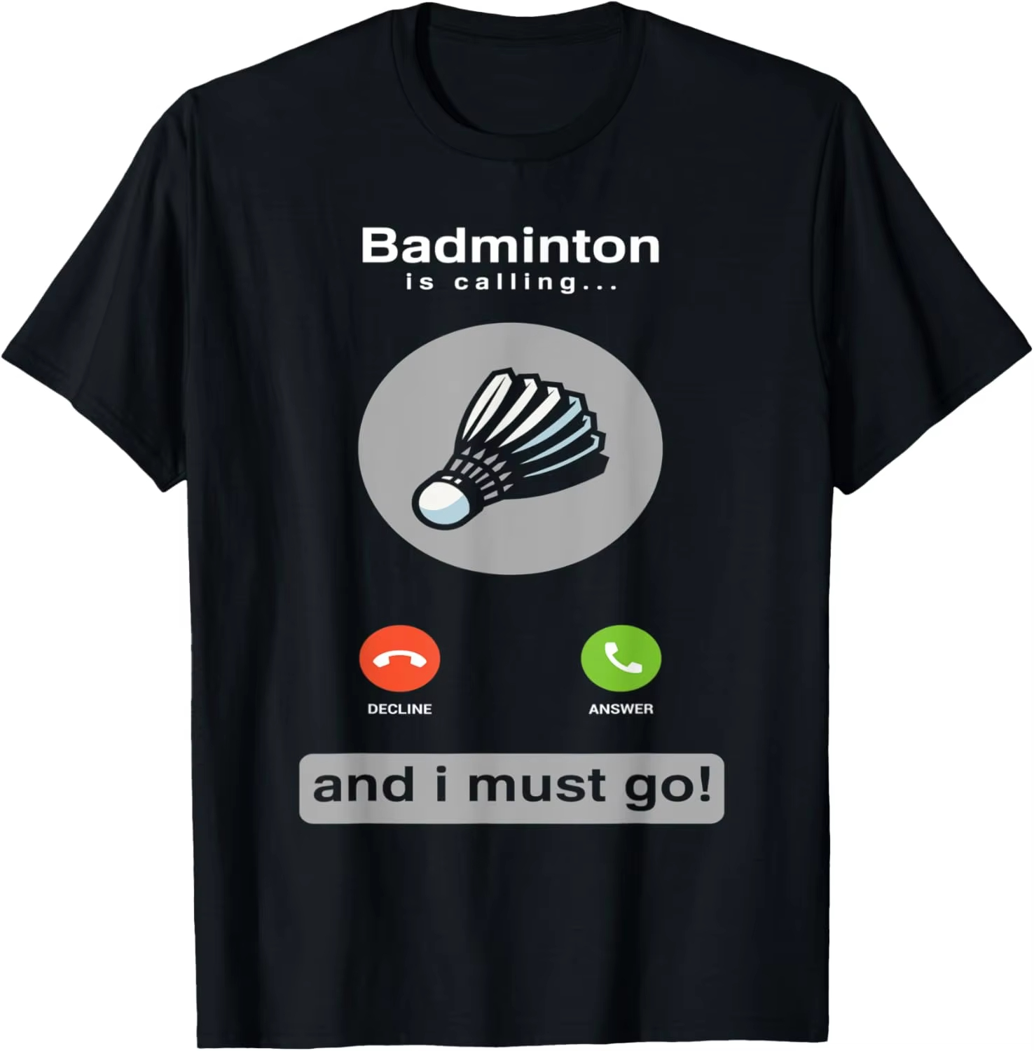 Badminton Quotes Funny - Funny Badminton Shirt Badminton Calling Quote